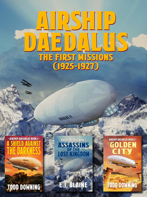 Title details for Airship Daedalus--The First Missions (1925-1927) by Todd Downing - Available